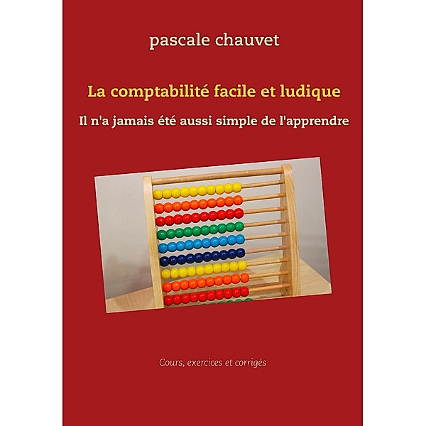 La comptabilité facile et ludique, Pascale Chauvet