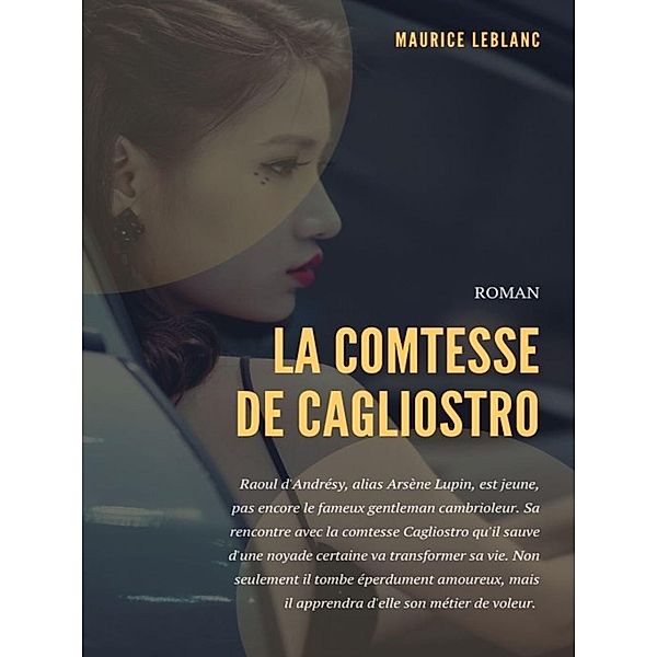 La Comtesse de Cagliostro, Maurice Leblanc