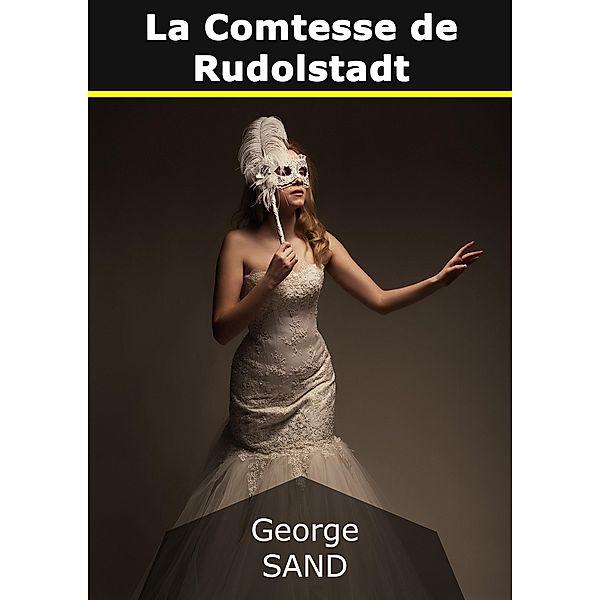 La Comtesse de Rudolstadt, George Sand