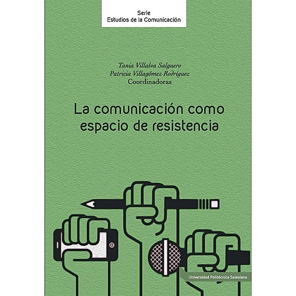 La comunicación como espacios de resistencia, Tania Villalba Salguero, Patricia Villagómez Rodríguez