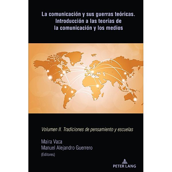 La comunicación y sus guerras teóricas. Introducción a las teorías de la comunicación y los medios