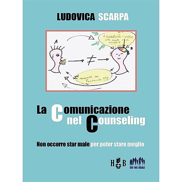 La comunicazione nel Counseling / On the Road Bd.9, Ludovica Scarpa