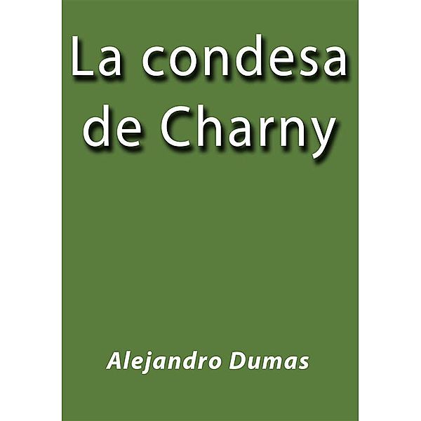 La condesa de Charny, Alejandro Dumas