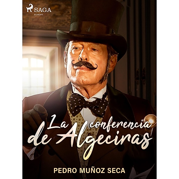 La conferencia de Algeciras, Pedro Muñoz Seca