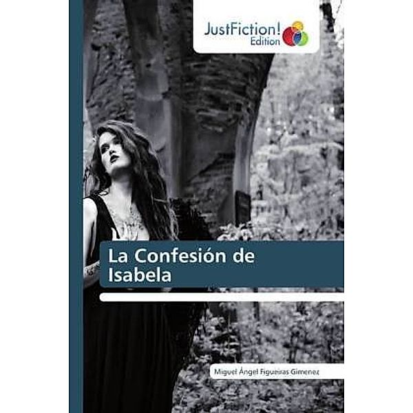 La Confesión de Isabela, Miguel Ángel Figueiras Gimenez