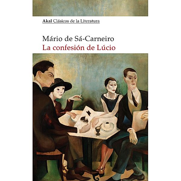 La confesión de Lúcio / Clásicos de la Literatura Bd.26, Mário de Sá-Carneiro