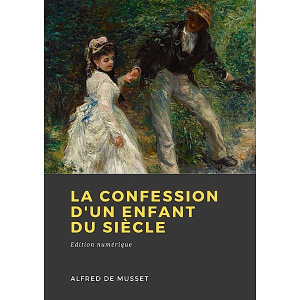 La Confession d'un enfant du siècle, Alfred de Musset