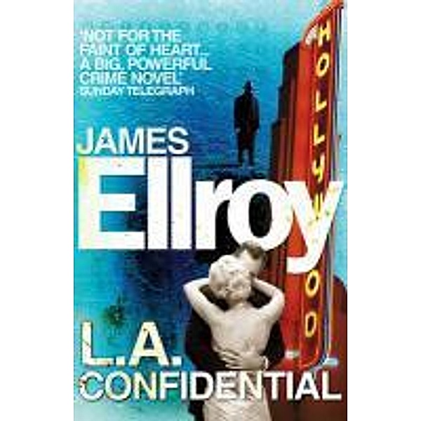 LA Confidential / L.A. Quartet Bd.3, James Ellroy