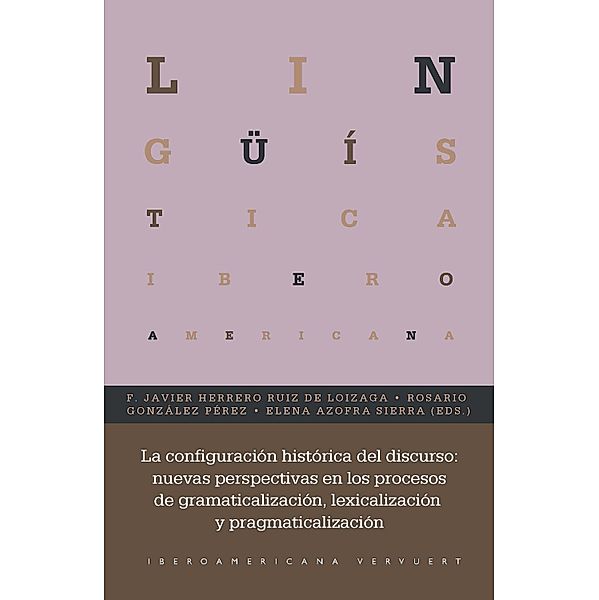 La configuración histórica del discurso / Lingüística Iberoamericana Bd.90