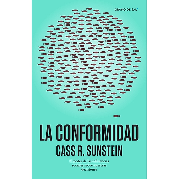 La conformidad, Cass R. Sunstein