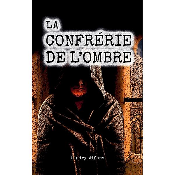 La confrérie de l'ombre / neuf mondes Bd.2, Landry Miñana