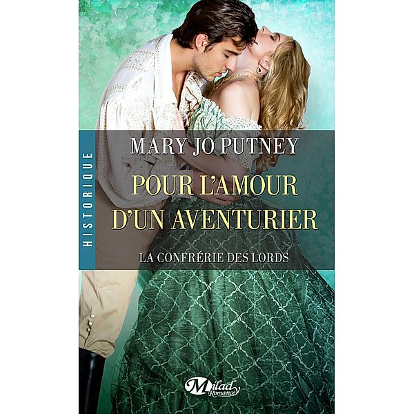 La Confrérie des Lords, T5 : Pour l'amour d'un aventurier / La Confrérie des Lords Bd.5, MARY JO PUTNEY