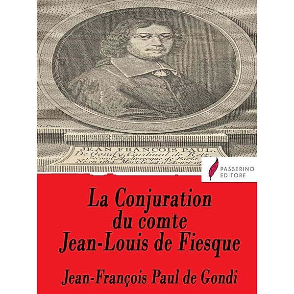La Conjuration du comte Jean-Louis de Fiesque, Jean François Paul de Gondi