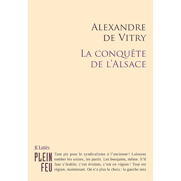 La Conquête de l'Alsace / Plein feu, Alexandre de Vitry