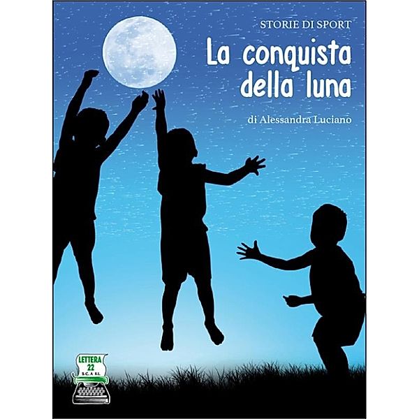 La conquista della Luna, Alessandra Luciano
