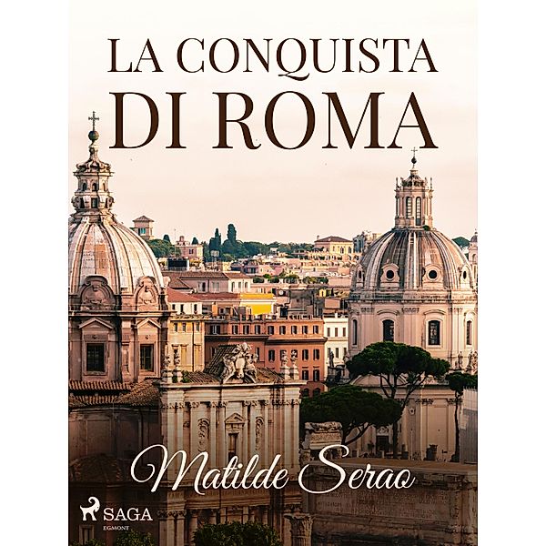 La conquista di Roma, Matilde Serao