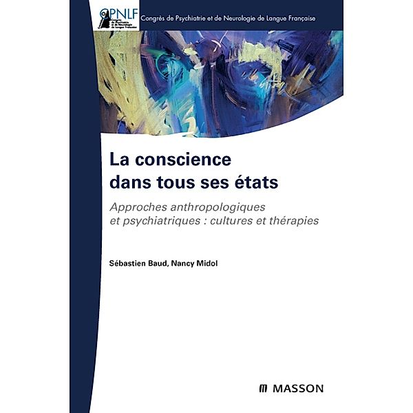 La conscience dans tous ses états, Nancy Midol, Sébastien Baud