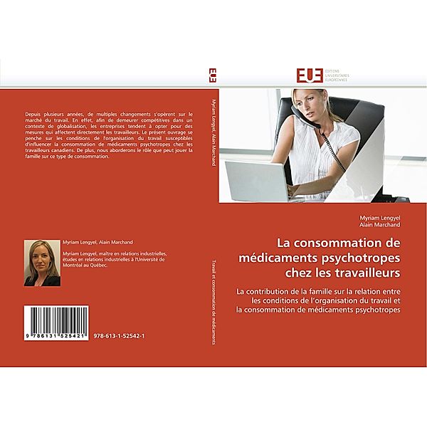 La consommation de médicaments psychotropes chez les travailleurs, Myriam Lengyel, Alain Marchand