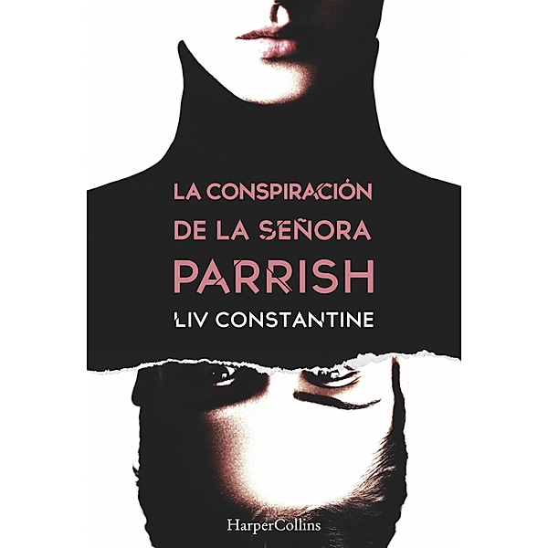 La conspiración de la señora Parrish / Suspense / Thriller, Liv Constantine