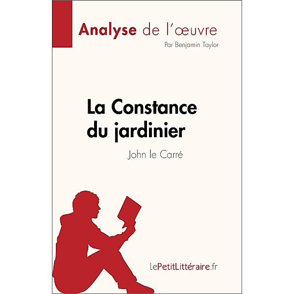 La Constance du jardinier de John le Carré (Analyse de l'oeuvre), Benjamin Taylor