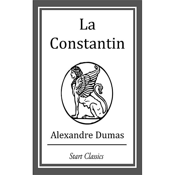 La Constantin, Alexandre Dumas