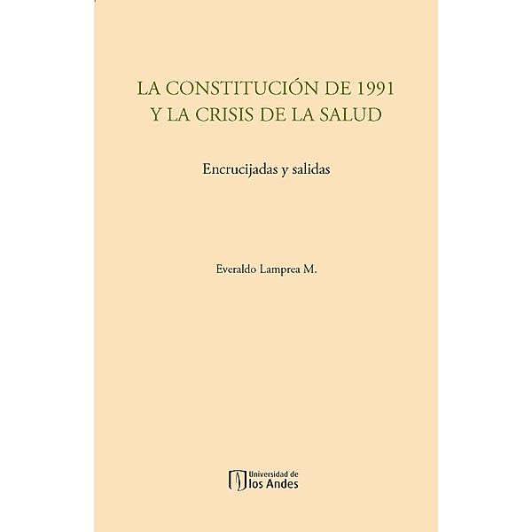 La constitución de 1991 y la crisis de la salud. Encrucijadas y salidas, Everaldo Lamprea