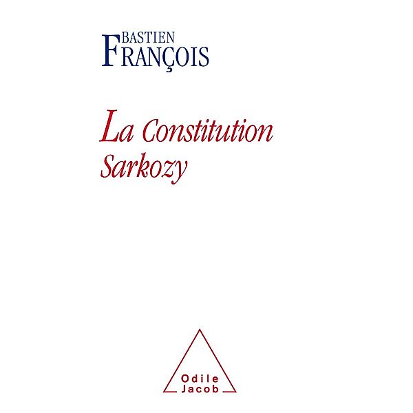 La Constitution Sarkozy, Francois Bastien Francois