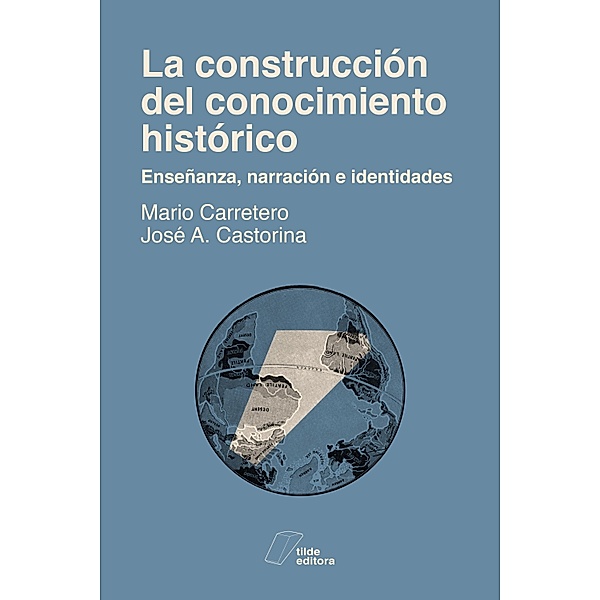 La construcción del conocimiento histórico, José A Castorina, Mario Carretero