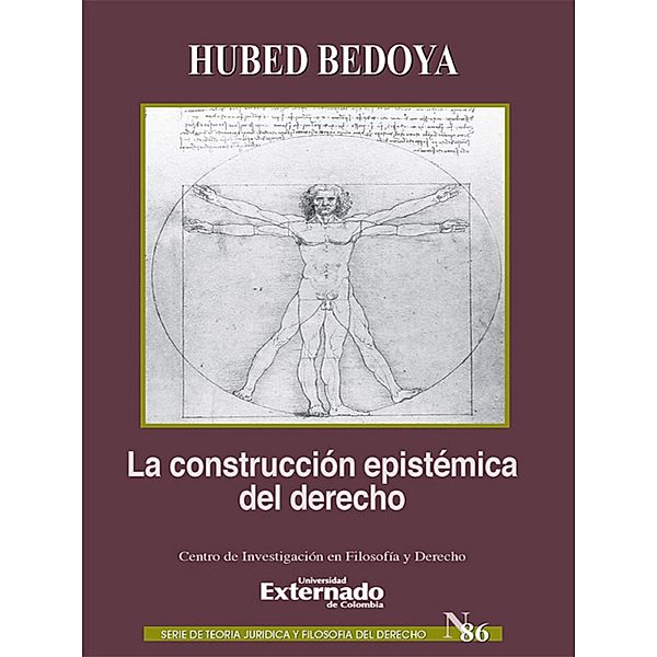La construcción epistémica del derecho, Hubed Bedoya