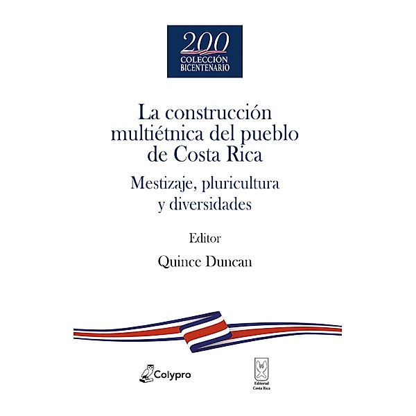 La construcción multiétnica del pueblo de Costa Rica / Debates del Bicentenario