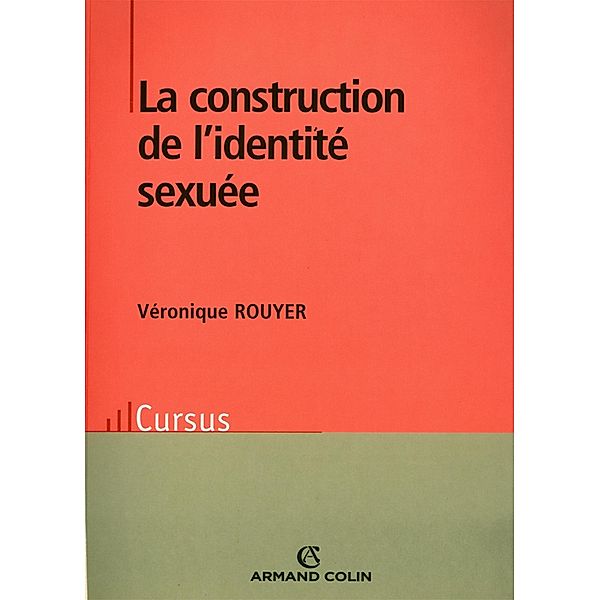 La construction de l'identité sexuée / Psychologie, Véronique Rouyer