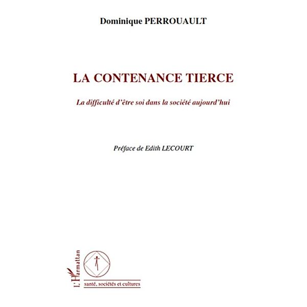 La contenance tierce - la difficulte d'etre soi dans la soci, Nathalie Zoghaib Nathalie Zoghaib