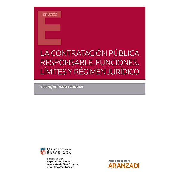 La contratación pública responsable. Funciones, límites y régimen jurídico / Estudios, Vicenc Aguado i Cudola