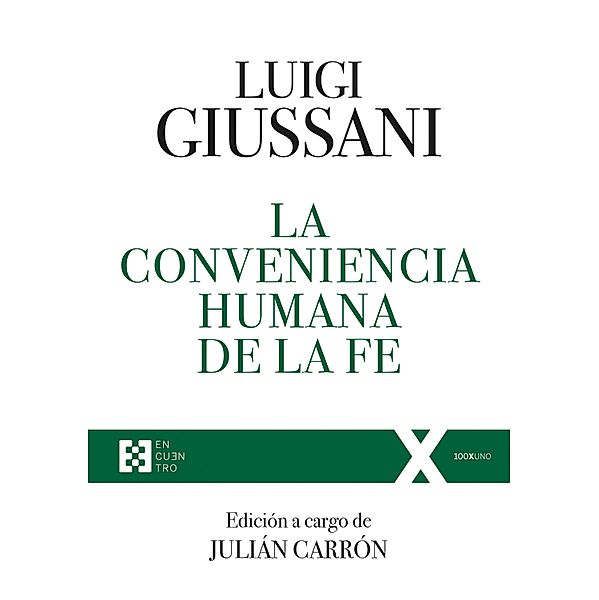 La conveniencia humana de la fe / 100XUNO Bd.53, Luigi Giussani