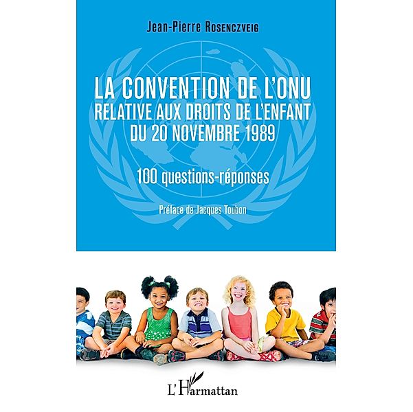 La convention de l'ONU relative aux droits de l'enfant du 20 novembre 1989, Rosenczveig Jean-Pierre Rosenczveig