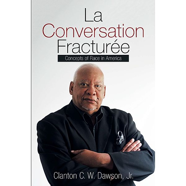 La Conversation Fracturée, Clanton C. W. Dawson Jr.