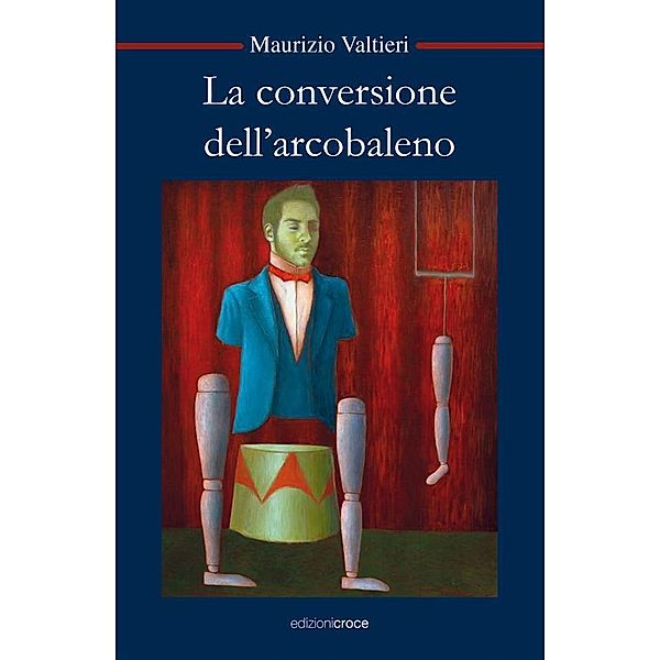 La conversione dell'arcobaleno, Maurizio Valtieri