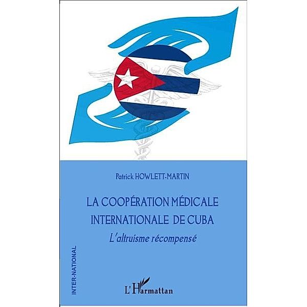 La cooperation medicale internationale de Cuba / Hors-collection, Patrick Howlett - Martin