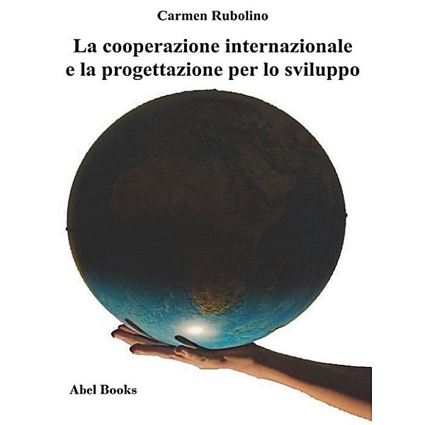 La cooperazione internazionale e la progettazione per lo sviluppo, Carmen Rubolino