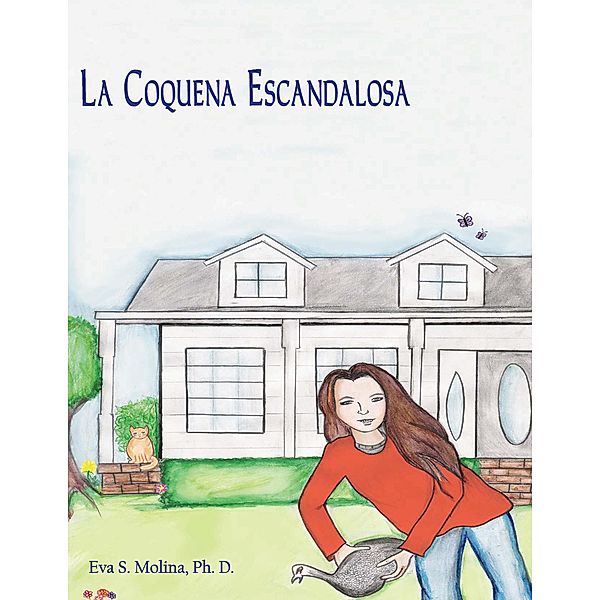 La Coquena Escandalosa, Eva S. Molina Ph. D.