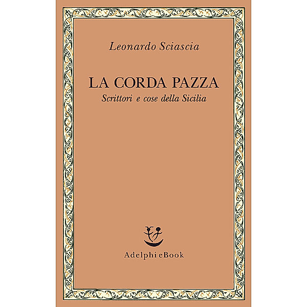 La corda pazza, Leonardo Sciascia