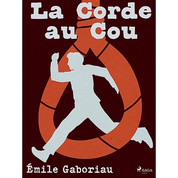 La Corde au Cou, Émile Gaboriau