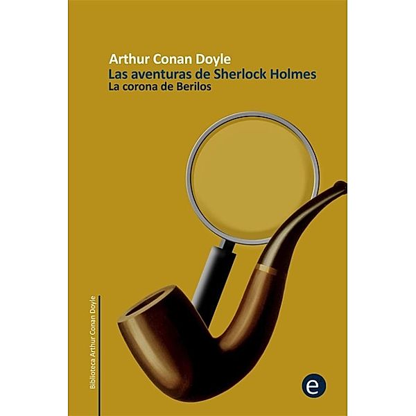 La corona de berilos, Arthur Conan Doyle