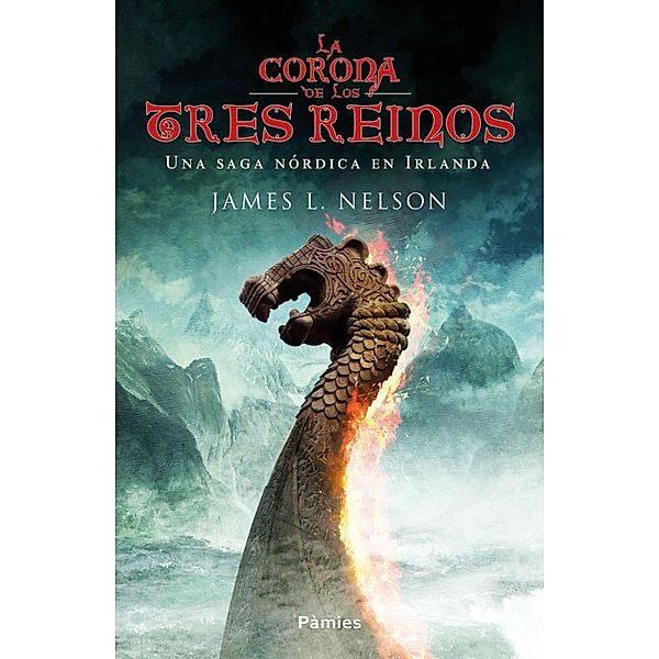 La Corona de los Tres Reinos, James L. Nelson