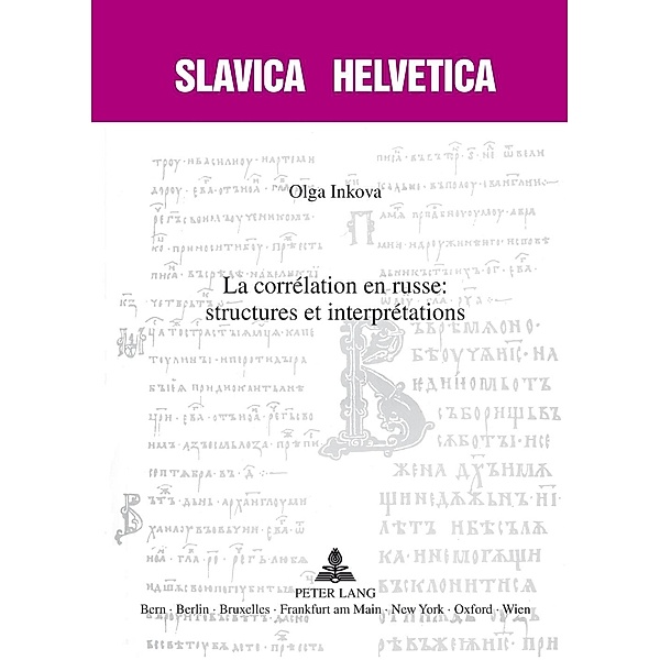 La correlation en russe : structures et interpretations, Olga Inkova
