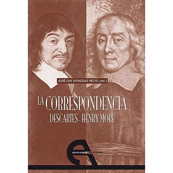 La Correspondencia Descartes - Henry More / Filosofía Bd.6
