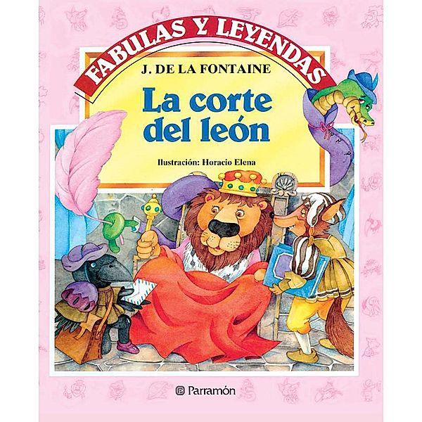 La corte del león / Fabulas y leyendas, La Fontaine