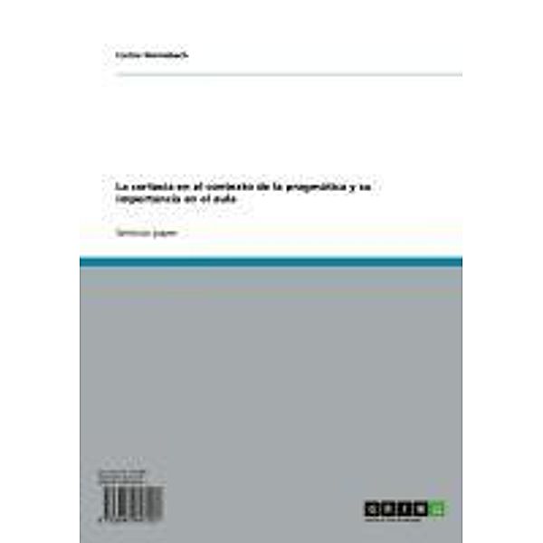 La cortesía en el contexto de la pragmática y su importancia en el aula, Carlos Steinebach