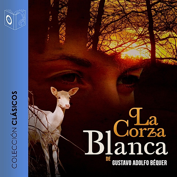 La corza blanca - Dramatizado, Gustavo Adolfo Bécquer