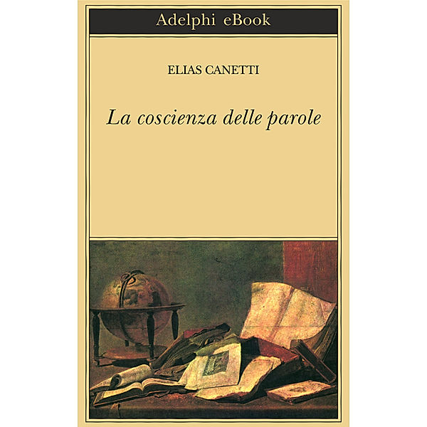 La coscienza delle parole, Elias Canetti